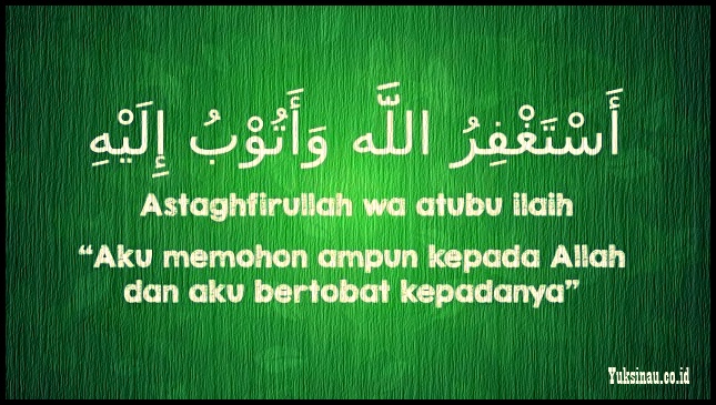 The meaning of Astaghfirullah wa atubu ilaih