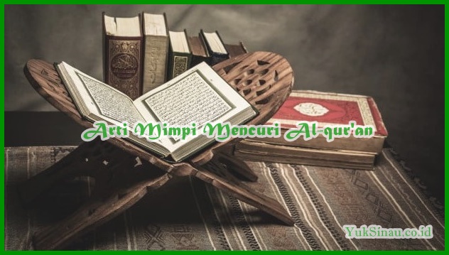Arti Mimpi Mencuri Al-Quran