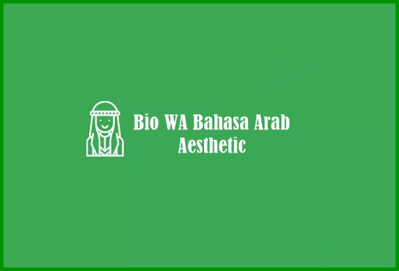 Bio WA Bahasa Arab Estetika